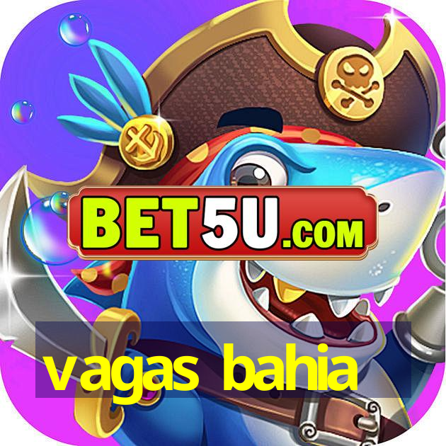 vagas bahia